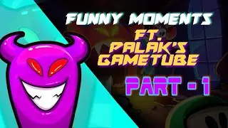 Funny Moments Ft. @Palak's Gametube | Devil Amongst Us | #34 | AK Gaming
