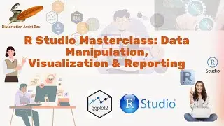 Master R Studio: Data Handling, Visualization, Analysis & Reporting | Dissertation Assist Box