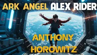 Ark Angel by Anthony Horowitz | Full Audiobook | Alex Rider Series Book 6