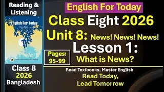 Class 8 English | Unit 8 Lesson 1 | #class8english #englishfortoday #nctbbook #whatisnews
