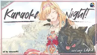 【Karaoke Night】With Our Special Guest, Laika the Black Wolf【NIJISANJI ID | Layla Alstroemeria 】