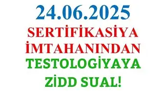 24.06.2025- ci il. KİMYA fənni üzrə SERTİFİKASİYA imtahanından  TESTOLOGİYAYA ZİDD SUAL