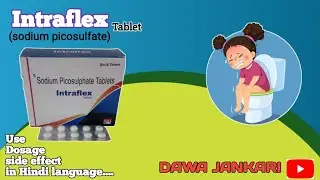 Sodium picosulfate tablets| uses dosage side effects / intraflex tablets review by @DawaJankari