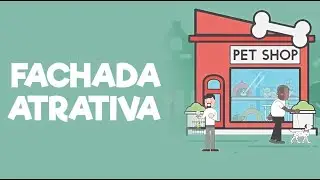 Como fazer uma fachada para o seu Pet Shop | Ricardo de Oliveira