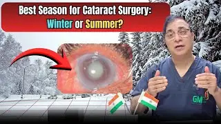 Why Is Cataract Surgery Best in Winter? | White vs Black Cataract Explained | Dr. Jatinder | #GMC