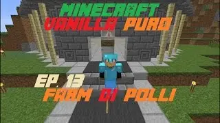 [Minecraft][Vanilla Puro] Ep.13 -Farm Di Polli