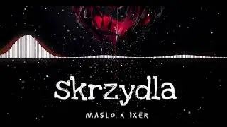 MASŁO x IXER - Skrzydła (prod. SHITY WIZARD BEATS)
