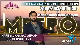 Complete Briefing Overseas Enclave Prime Zone 1 | Zone 2 Master Plan | Marina Block Development