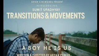 TRANSITIONS AND MOVEMENTS OF A BOY 