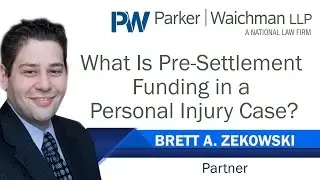 What Is Pre-Settlement Funding In A Personal Injury Case? &ndash; NY Attorney Brett Zekowski explains