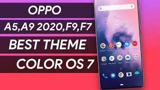 Best Theme For Oppo a5 2020,a9 2020,f9,f9pro,f11,f7,f15 after color os 7 | best theme for color os 7