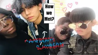 storytime!! how we met (her story)