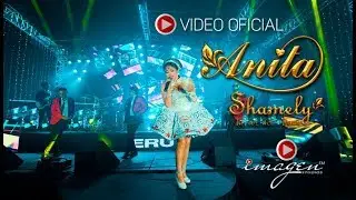 Anita Shamely ▶Mix Chichas ▶ IMAGEN STUDIOS&trade; 2017