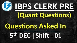 Memory Based Questions Asked In IBPS CLERK PRE 2020 || 5th Dec, Shift-01