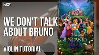 How to play We Don't Talk About Bruno (Encanto) by Lin Manuel Miranda on Violin (Tutorial)