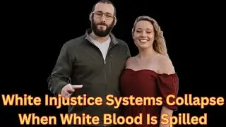 White Injustice Systems Collapse When White Blood Is Spilled 📱