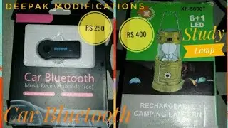 Bluetooth Receiver and Rechargeable Study Lamp Unboxing | Deepak Modifications | 2K18|