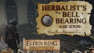 Herbalist's Bell Bearing Location | Elden Ring Shadow of the Erdtree
