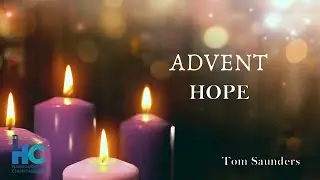 Advent: Hope - Tom Saunders