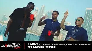 Lairc - Thank You Ft. Quincy Promes, Chivv & La Rouge (prod. LAIRC)