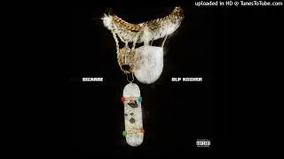 BLP KOSHER - Bizarre (lyrics in description)