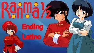 Ranma 1/2 - Amor Platonico - Ending Latino