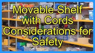 Movable Shelf with Cords Considerations for Safety