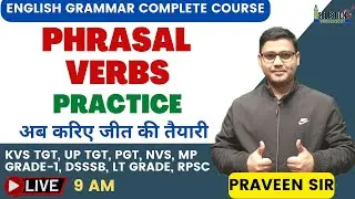 PHRASAL VERBS PRACTICE || FOR ALL EXAMS || SELECTION TARGET || PRAVEEN SIR