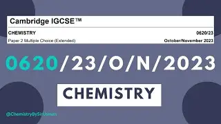 0620 Chemistry Oct/Nov Paper 23 2023 | 0620/23/O/N/23 | Chemistry by sir Usman