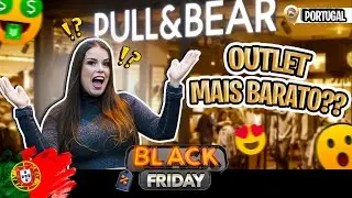 OUTLET NA BLACK FRIDAY EM PORTUGAL | PULL AND BEAR BLACK FRIDAY PORTUGAL 2022