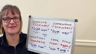 How to Pronounce Someone, Somewhere, Sometime and Some Time