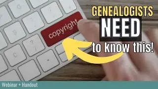 How to Use Copyright Material In Your Genealogy Book like a Pro (Webinar)
