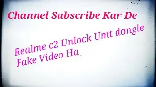 Realme c2 unlock Umt Dongle Fake