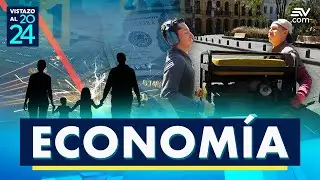 Econom&iacute;a de Ecuador: Inseguridad y Apagones agravaron la crisis en 2024 | Vistazo al 2024 | Ecuavisa