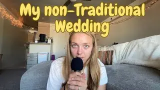 My non-Traditional Wedding
