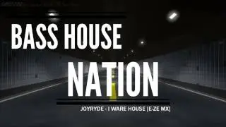 JOYRYDE - I WARE HOUSE [E-ZE MX]