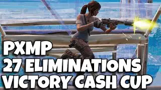 PXMP ⚔️ 27 Eliminations 🏆 Victory Cash Cup