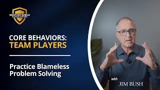 Core Behaviors: Team Players - Practice Blameless Problem Solving