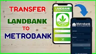 How to Transfer from Landbank to Metrobank Online | Landbank Send Money App