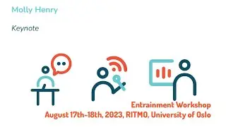 Entrainment 2023: Understanding Neural Entrainment Using Noninvasive Brain Stimulation (Molly Henry)