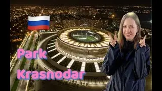 Real Russia: park Krasnodar- Galitsky and night life