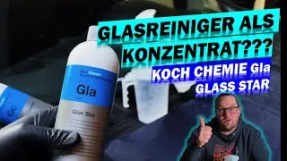 AUCH ALS KONZENTRAT RICHTIG STARK! 💎 Koch Chemie Gla Glas Star Glasreiniger im Test