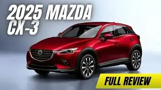 2025 Mazda CX-3 Review | Still Worth Buying in 2025? Full Detailed Look