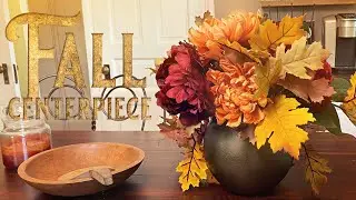 Easy Fall Centerpiece - Fall Floral Arrangement - DIY Fall Decorating