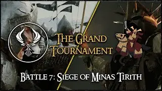 THE GRAND TOURNAMENT - Third Age: Total War [DAC] - Battle 7: Minas Tirith!
