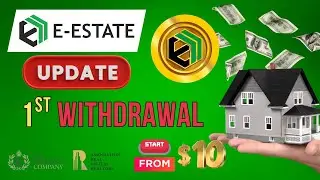 E-ESTATE UPDATE 💰 1ST WITHDRAWAL - VERY FAST 💰 NEW PASSIVE INCOME PLATFORM