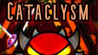 [Fluke from 45] Cataclysm by Ggb0y 100% (Extreme Demon) - Geometry Dash Shrixy