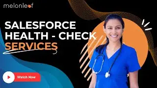 Salesforce Health Check  Services | Melonleaf