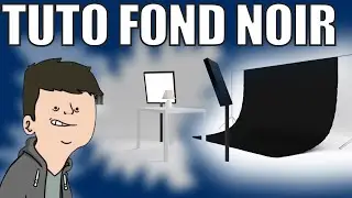 Comment faire et filmer un fond noir chez soi #3
