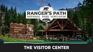 Ranger's Path: National Park Simulator &ndash; The Visitor Center 🏕️